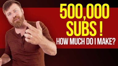 how much do i make with 500 thousand subscribers 2Yw8usEeEFM