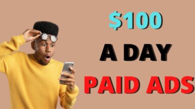 How To Do Affiliate Marketing With Paid Advertising Make $100 Day 1