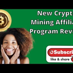 New Crypto Mining Affiliate Program Worth The Effort
