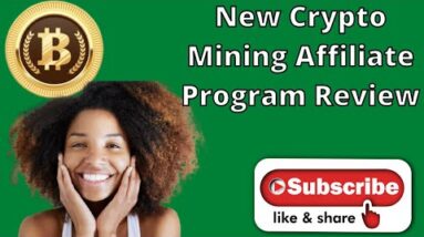 New Crypto Mining Affiliate Program Worth The Effort