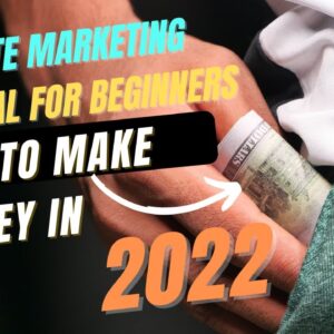 Affiliate Marketing Tutorial For Beginners (Best Guide 2022)