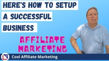 Here's How To Set Up A Successful Affiliate Marketing Business