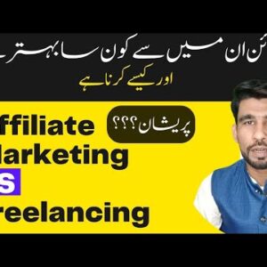 Freelancing Or Affiliate Marketing | Which One You Should Start To Make Money Online