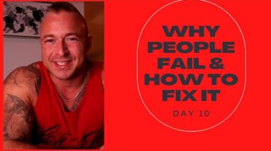 WHY PEOPLE FAIL & HOW TO FIX IT - MORNING MOTIVATION DAY 10