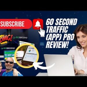 60 Second Traffic App PRO Review 4 Affiliate Marketing Sales
