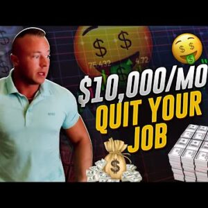 How To Make $10,000/mo & Quit Your Job