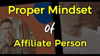 Affiliate Marketing Series Part20: How To Make Money With Affiliate Marketing (Mindset Simplified)