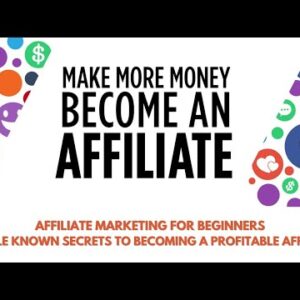 4 Little Known Secrets to Becoming a Profitable Affiliate - Affiliate Marketing For Beginners
