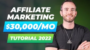 Affiliate Marketing Tutorial for Beginners ($30,000/Month)