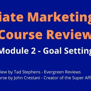 Super Affiliate System - Affiliate Marketing 101-2 - Goal Setting