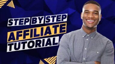 How To Start Affiliate Marketing As A Beginner: A Step By Step Affiliate Marketing Tutorial
