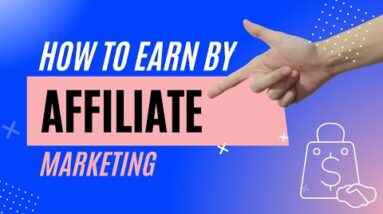 How To Make Money from Affiliate Marketing | How to become an Affiliate Marketer