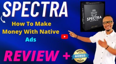 💥 Spectra Review || Demo ||  How To Make Money With Native Ads 🎁