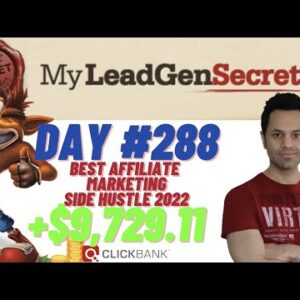 Best Affiliate Marketing Side Hustle 2022 | My Lead Gen Secret - Day #288 Using Clickbank
