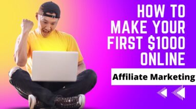 Make Your First $1000 Online Affiliate Marketing For Free | Make Money Online