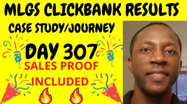 Clickbank Affiliate Marketing Results with My Lead Gen Secret DAY 307 - Case Study [DAY 307]