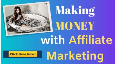 making money with affiliate marketing