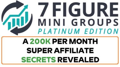 7 Figure Mini Groups  Review - A 200k Per Month Super Affiliate Secrets Revealed