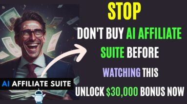 AI affiliate suite- AI affiliate suite review and demo- AI affiliate suite 1 custom bonus worth 30K!