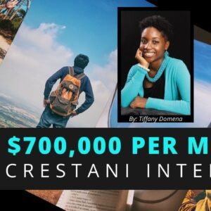 $0 to $700000 per month with John Crestani & Tiffany Domena