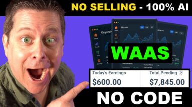 Forget SAAS - This Made Me $2,000,000 - WAAS - New Ai Method!